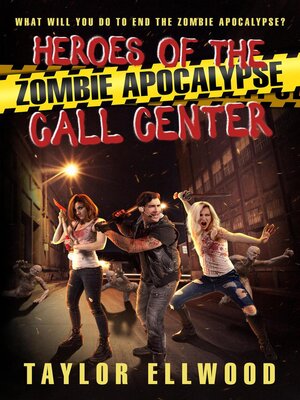 cover image of Heroes of the Zombie Apocalypse Call Center